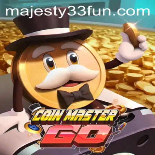 Explore the Enchanting World of CoinMasterGO: A Deep Dive into Majesty33