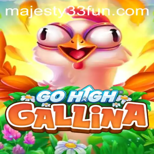 Discover the Thrills of GoHighGallina - The Ultimate Game
